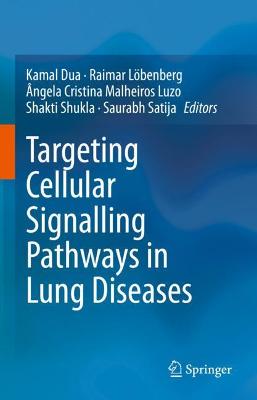 Targeting Cellular Signalling Pathways in Lung Diseases 2021 ed.
