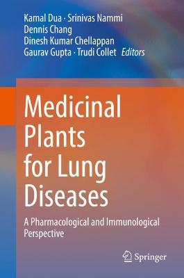 Medicinal Plants for Lung Diseases: A Pharmacological and Immunological Perspective 2021 ed.