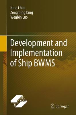 Development and Implementation of Ship BWMS 2021 ed.