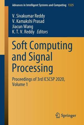 Soft Computing and Signal Processing: Proceedings of 3rd ICSCSP 2020, Volume 1 2021 ed.