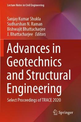 Advances in Geotechnics and Structural Engineering: Select Proceedings of TRACE 2020 2021 ed.