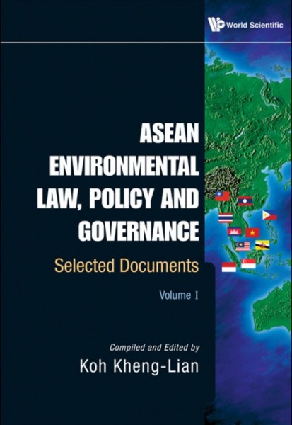Asean Environmental Law, Policy and Governance: Selected Documents, v. 1