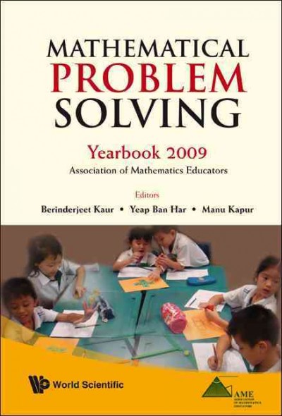 Mathematical Problem Solving: Yearbook, Association of Mathematics Educators 2009