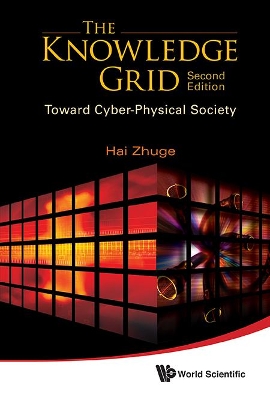 Knowledge Grid: Toward Cyber-Physical Society 2nd Revised edition
