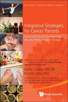 Integrative Strategies for Cancer Patients: A Practical Resource for Managing the Side Effects of Cancer Therapy