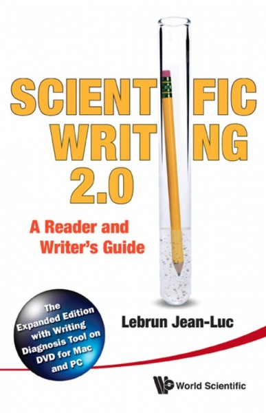 Scientific Writing: The Reader's and Writer's Guide 2.0: The Expanded Edition with Writing Diagnosis Tool on DVD for Mac and PC