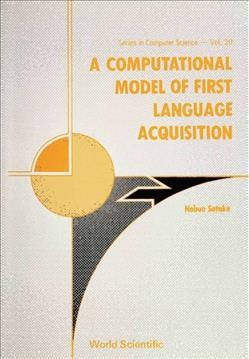 Computational Model of First Language Acquisition illustrated edition