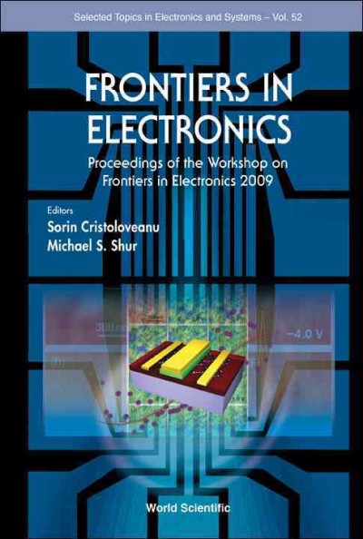 Frontiers In Electronics - Proceedings Of The Workshop On Frontiers In  Electronics 2009
