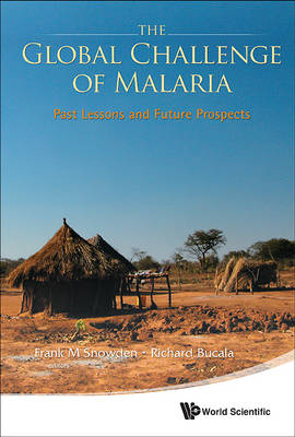 Global Challenge of Malaria: Past Lessons and Future Prospects