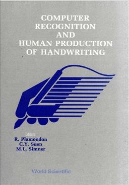 Computer Recognition and Human Production of Handwriting illustrated edition