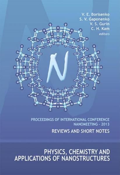 Physics, Chemistry And Applications Of Nanostructures - Proceedings Of The International Conference Nanomeeting a 2013