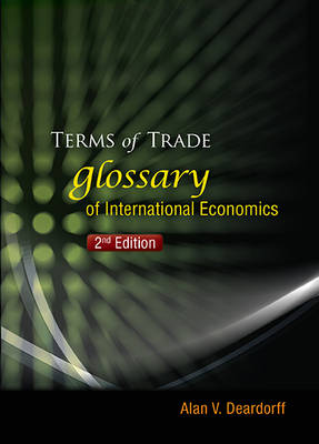 Terms Of Trade: Glossary Of International Economics (2nd Edition) 2nd Revised edition