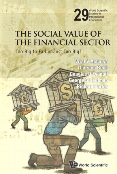 Social Value Of The Financial Sector, The: Too Big To Fail Or Just Too Big?