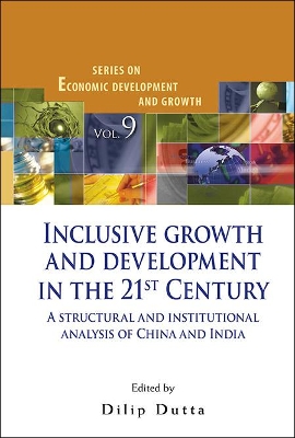 Inclusive Growth and Development in the 21st Century: A Structural and Institutional Analysis of China and India