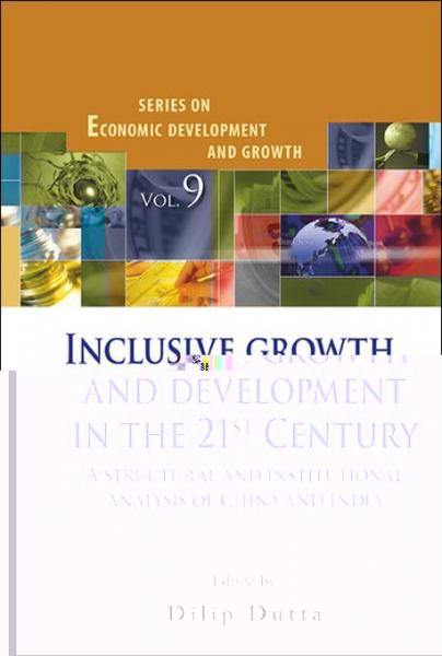 Inclusive Growth And Development In The 21st Century: A Structural And Institutional Analysis Of China And India