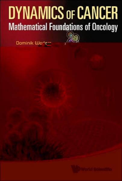 Dynamics Of Cancer: Mathematical Foundations Of Oncology