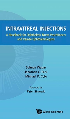 Intravitreal Injections: A Handbook for Ophthalmic Nurse Practitioners and Trainee Ophthalmologists