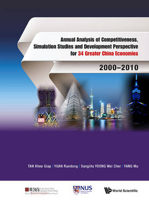 Annual Analysis of Competitiveness, Simulation Studies and Development   Perspective for 34 Greater China Economies: 2000 - 2010