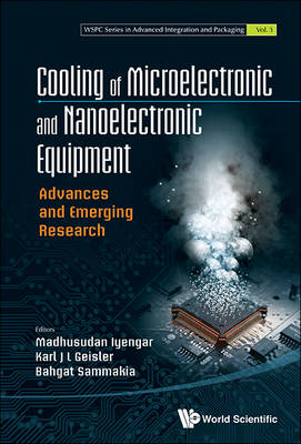 Cooling Of Microelectronic And Nanoelectronic Equipment: Advances And  Emerging Research