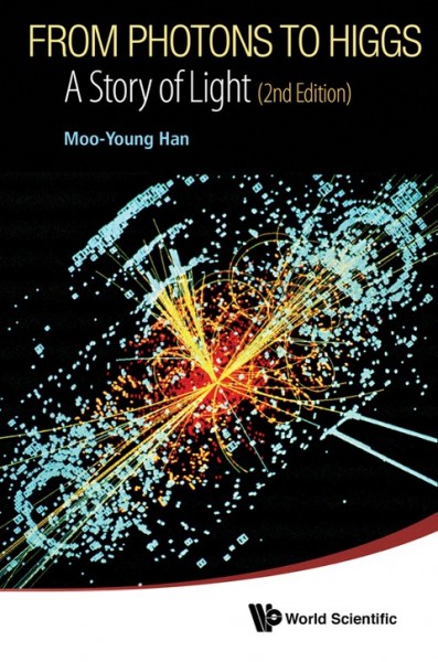 From Photons to Higgs: A Story of Light 2nd Revised edition
