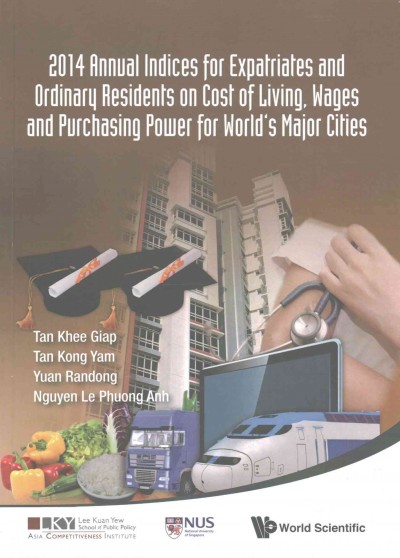 2014 Annual Indices For Expatriates And Ordinary Residents On Cost Of  Living, Wages And Purchasing Power For World's Major Cities