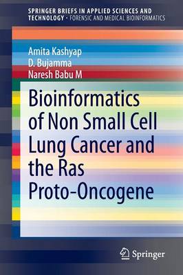 Bioinformatics of Non Small Cell Lung Cancer and the Ras Proto-Oncogene 2015 ed.