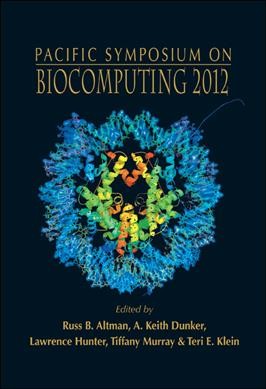 Biocomputing 2012 - Proceedings Of The Pacific Symposium