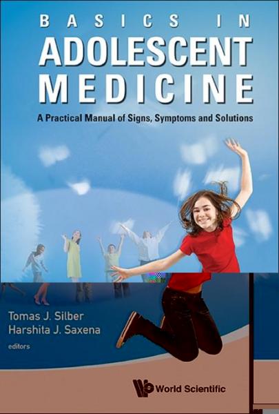 Basics In Adolescent Medicine: A Practical Manual Of Signs, Symptoms And Solutions