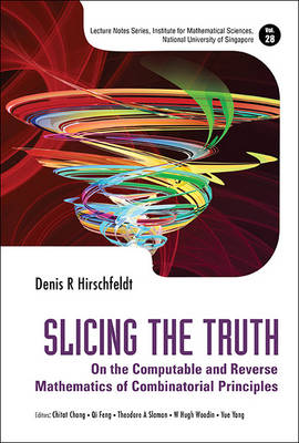 Slicing The Truth: On The Computable And Reverse Mathematics Of  Combinatorial Principles