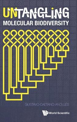 Untangling Molecular Biodiversity: Explaining Unity And Diversity Principles  Of Organization With Molecular Structure And Evolutionary Genomics