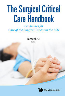 Surgical Critical Care Handbook, The: Guidelines For Care Of The Surgical  Patient In The Icu