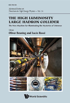 High Luminosity Large Hadron Collider, The: The New Machine For Illuminating  The Mysteries Of Universe