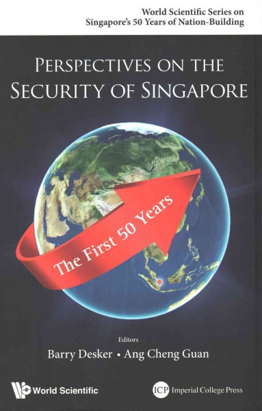 Perspectives On The Security Of Singapore: The First 50 Years