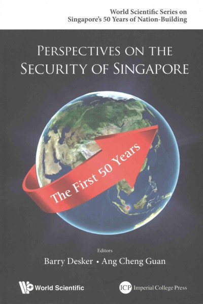 Perspectives On The Security Of Singapore: The First 50 Years