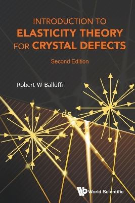Introduction To Elasticity Theory For Crystal Defects Second Edition