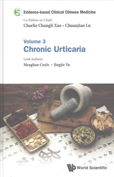Evidence-based Clinical Chinese Medicine - Volume 3: Chronic Urticaria