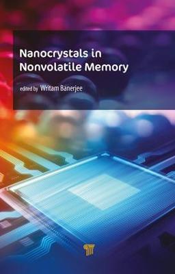 Nanocrystals in Nonvolatile Memory: Nanocrystals in Nonvolatile Memory