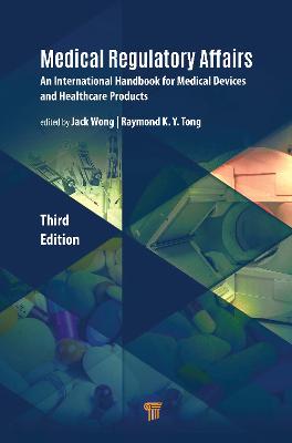 Medical Regulatory Affairs: An International Handbook for Medical Devices and Healthcare Products 3rd edition