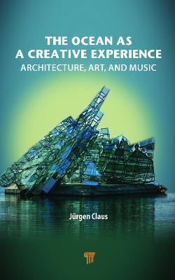 Ocean as a Creative Experience: Architecture, Art, and Music