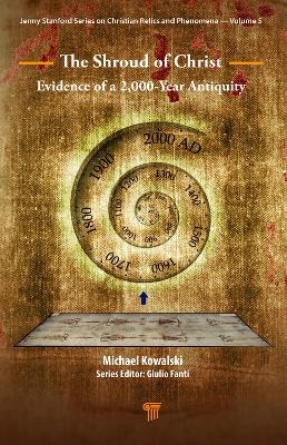 Shroud of Christ: Evidence of a 2,000 Year Antiquity