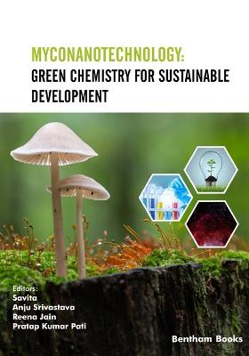 Myconanotechnology: Green Chemistry for Sustainable Development