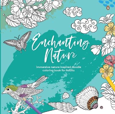 Enchanting Nature: Adult Coloring Book | Fun and Relaxing Doodle Designs for all Age Groups New edition