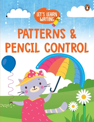 Let's Learn Writing: Patterns & Pencil Control: First Trace and Write Practice Workbook | Engaging Workbook to Develop  Writing Skills in PreSchool Kids, Toddlers | Ages 3plus [ Penguin Early Learning Series] New edition