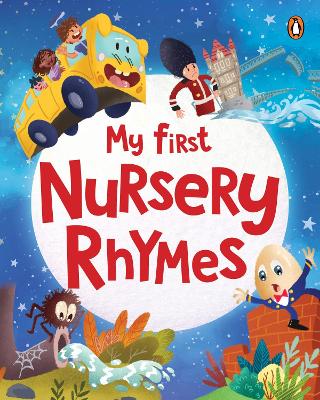 My First Nursery Rhymes: A Beautifully Illustrated Collection of Classic Nursery Rhymes | Ages 2plus  [ Penguin Early Learning Series] New edition
