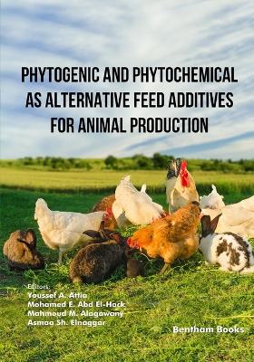 Phytogenic and Phytochemical as Alternative Feed Additives for Animal  Production