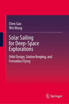 Solar Sailing for Deep-Space Explorations: Orbit Design, Station Keeping, and Formation Flying