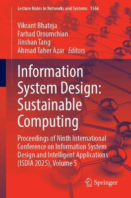 Information System Design: Sustainable Computing: Proceedings of Ninth International Conference on Information System Design  and Intelligent Applications (ISDIA 2025), Volume 5