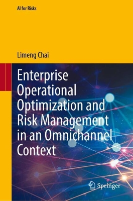 Enterprise Operational Optimization and Risk Management in an Omnichannel  Context