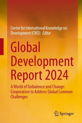 Global Development Report 2024: A World of Turbulence and Change: Cooperation to Address Global Common  Challenges