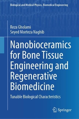 Nanobioceramics for Bone Tissue Engineering and Regenerative Biomedicine: Tunable Biological Characteristics